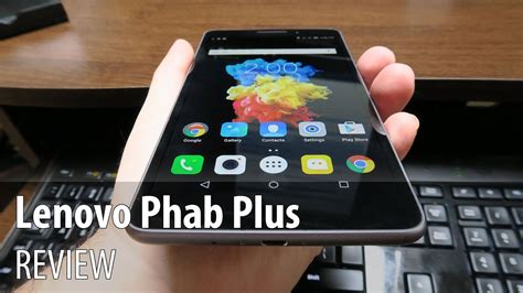 Lenovo PHAB Plus Review .